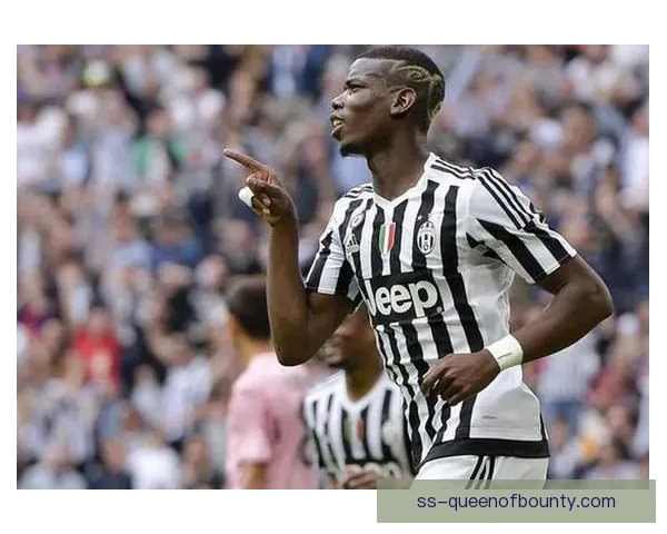 博格巴免签回归尤文图斯重燃斑马军团中场活力